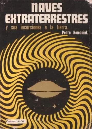 Naves extraterrestres y sus incursiones a la tierra