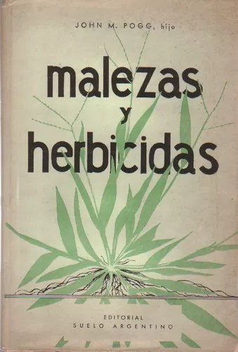 Malezas y herbicidas: Control químico y mecánico