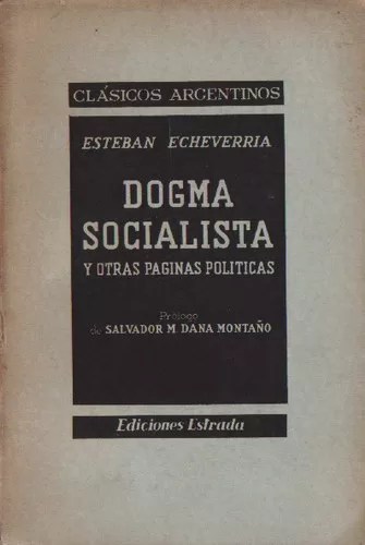 Dogma Socialista y otras páginas políticas