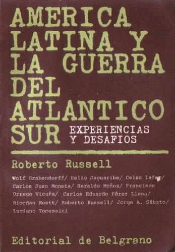 América Latina y la Guerra del Atlántico Sur: Experiencias y deafíos