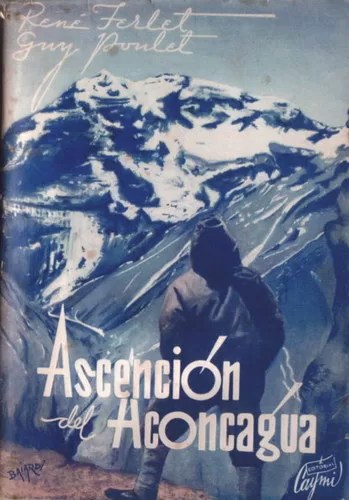 Ascención del Aconcagua: La segunda expedición francesa a los andes argentinos