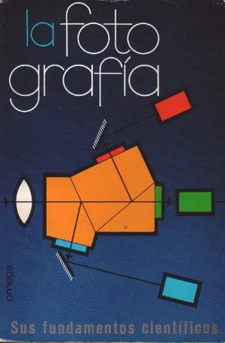 La fotografía: sus fundamentos científicos