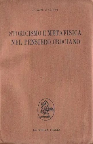 Storicismo e metafisica nel pensiero crociano