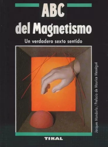 ABC del Magnetismo: Un verdadero sexto sentido