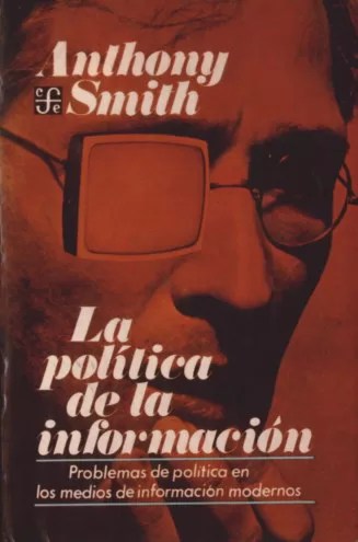 La política de la información: Problemas de política en los medios de información modernos