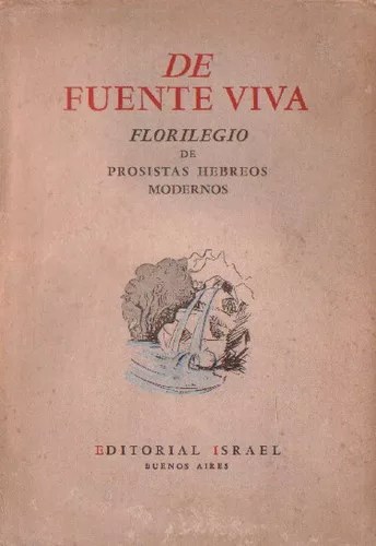 De fuente viva: Florilegio de prosistas hebreos modernos