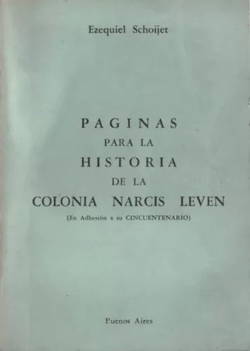 Páginas para la historia de la Colonia Narcis Leven