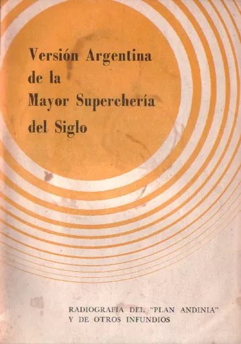 Versión argentina de la mayor superchería del siglo: Radiografía del "Plan Andinia" y de otros infundios