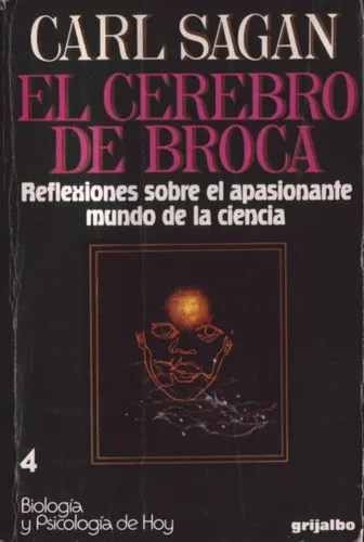 El cerebro de Broca: Reflexiones sobre el apasionante mundo de la ciencia