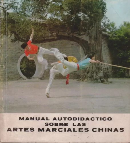 Manual autodidáctico sobre las artes marciales chinas