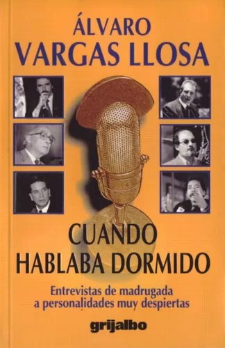 Cuando hablaba dormido: Entrevistas de madrugada a personalidades muy despiertas