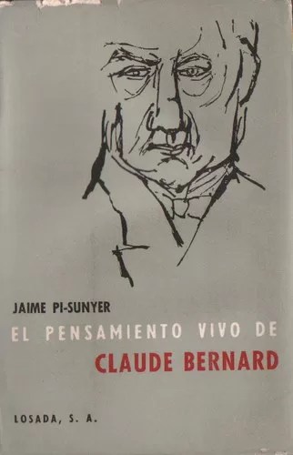 El pensamiento vivo de Claude Bernard