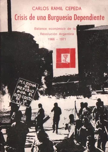 Crisis de una burguesía dependiente: Balance económico de la Revolución Argentina 1966-1971