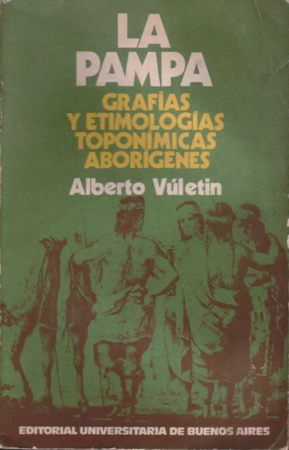 La Pampa: Grafías y etimologías toponímicas aborígenes
