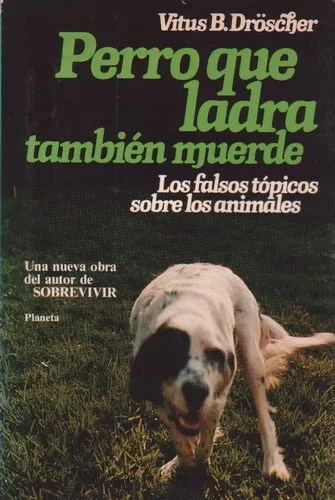 Perro que ladra también muerde: Los falsos tópicos sobre los animales