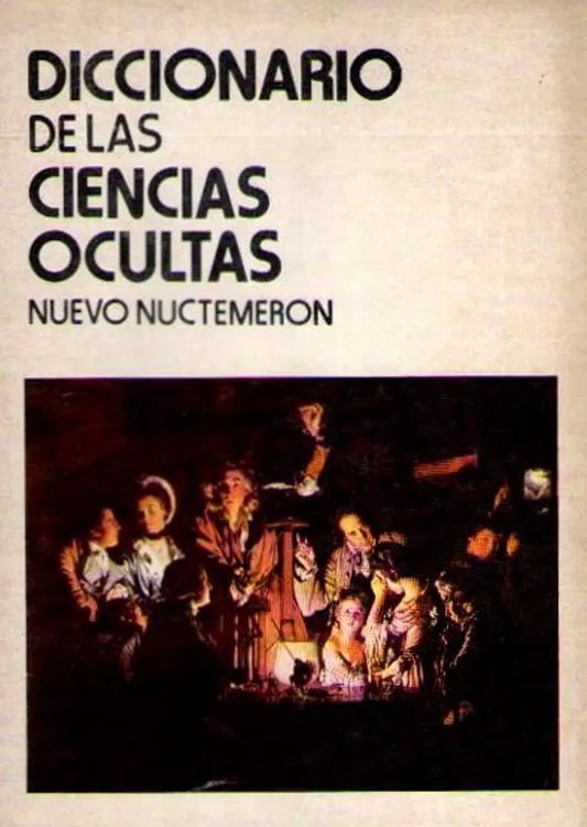 Nuevo Nuctemeron: Diccionario de las Ciencias Ocultas