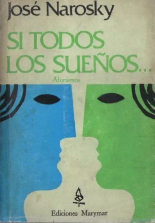 Si todos los sueños...