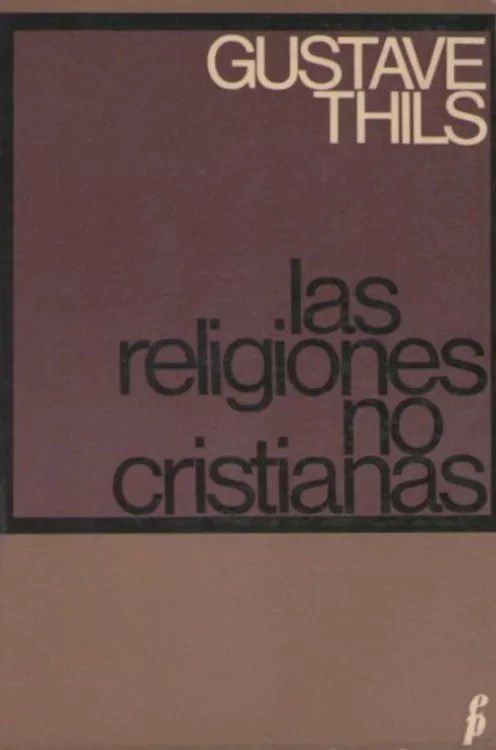Las religiones no cristianas: Problemas y reflexiones