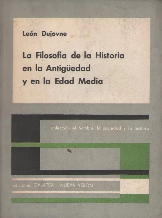 La Filosofía de la Historia en la Antigüedad y en la Edad Media