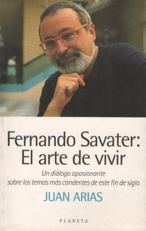 Fernando Savater: El arte de vivir