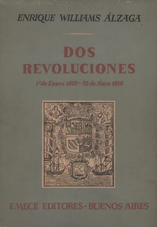 Dos Revoluciones: 1º de enero 1809 - 25 de mayo 1810