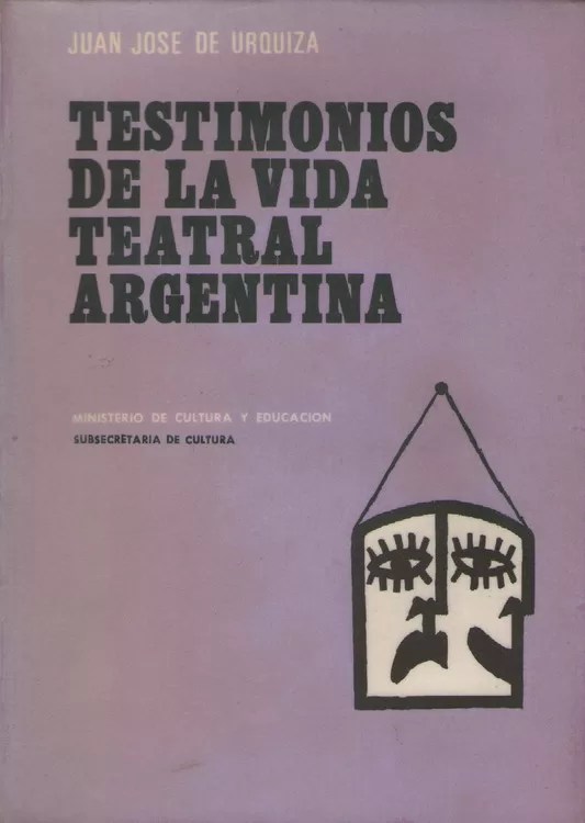 Testimonios de la vida teatral argentina