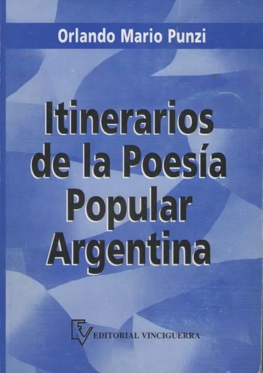 Itinerarios de la Poesía Popular Argentina
