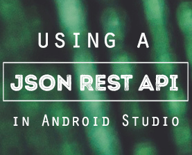 consuming a json rest api in android london app developer