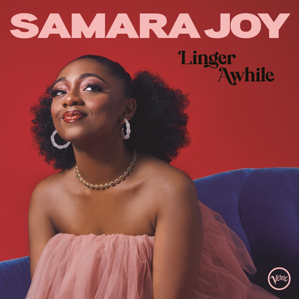 Samara Joy – ‘Linger Awhile’ – London Jazz News