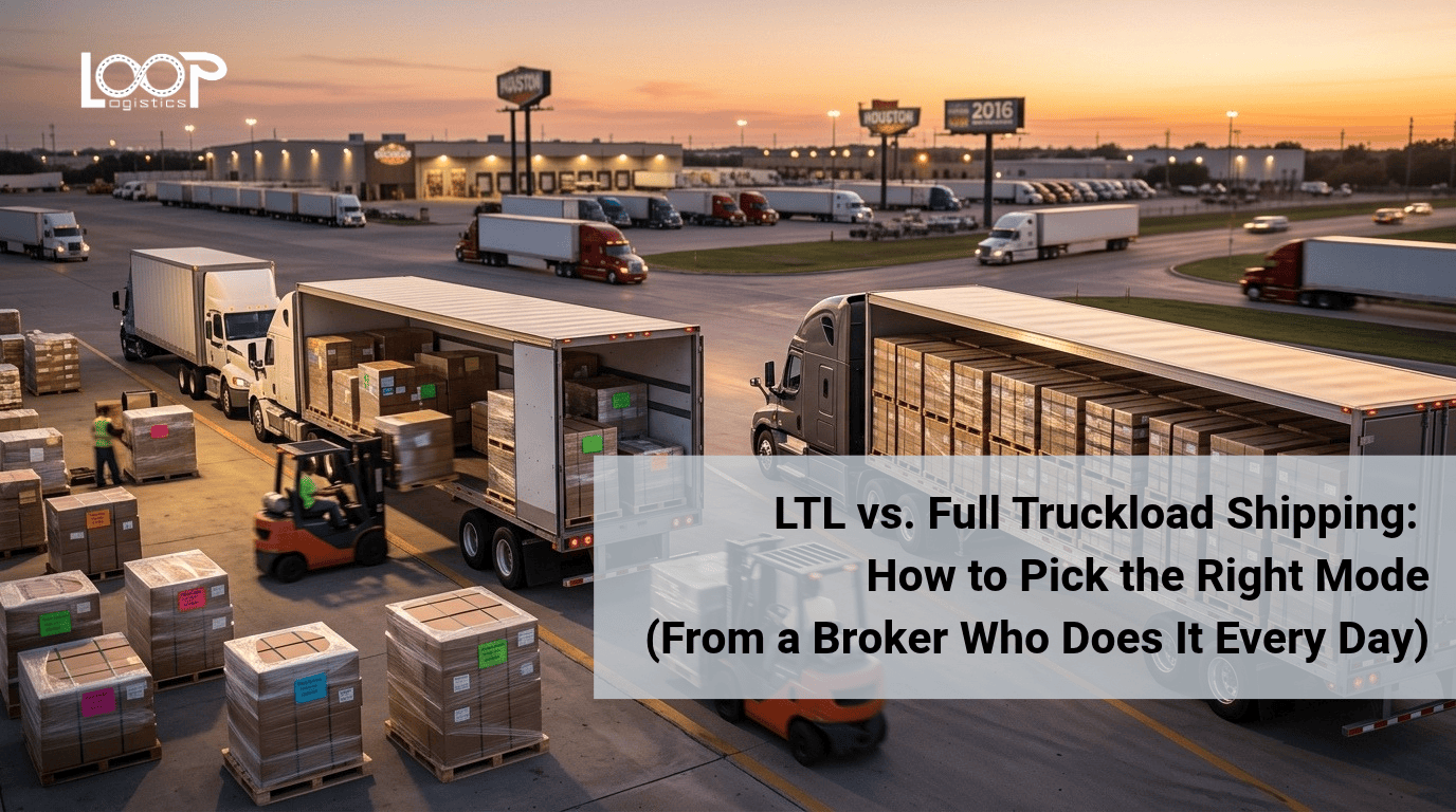 LTL vs. Full Truckload Shipping: How to Pick the Right Mode (From a Broker Who Does It Every Day)