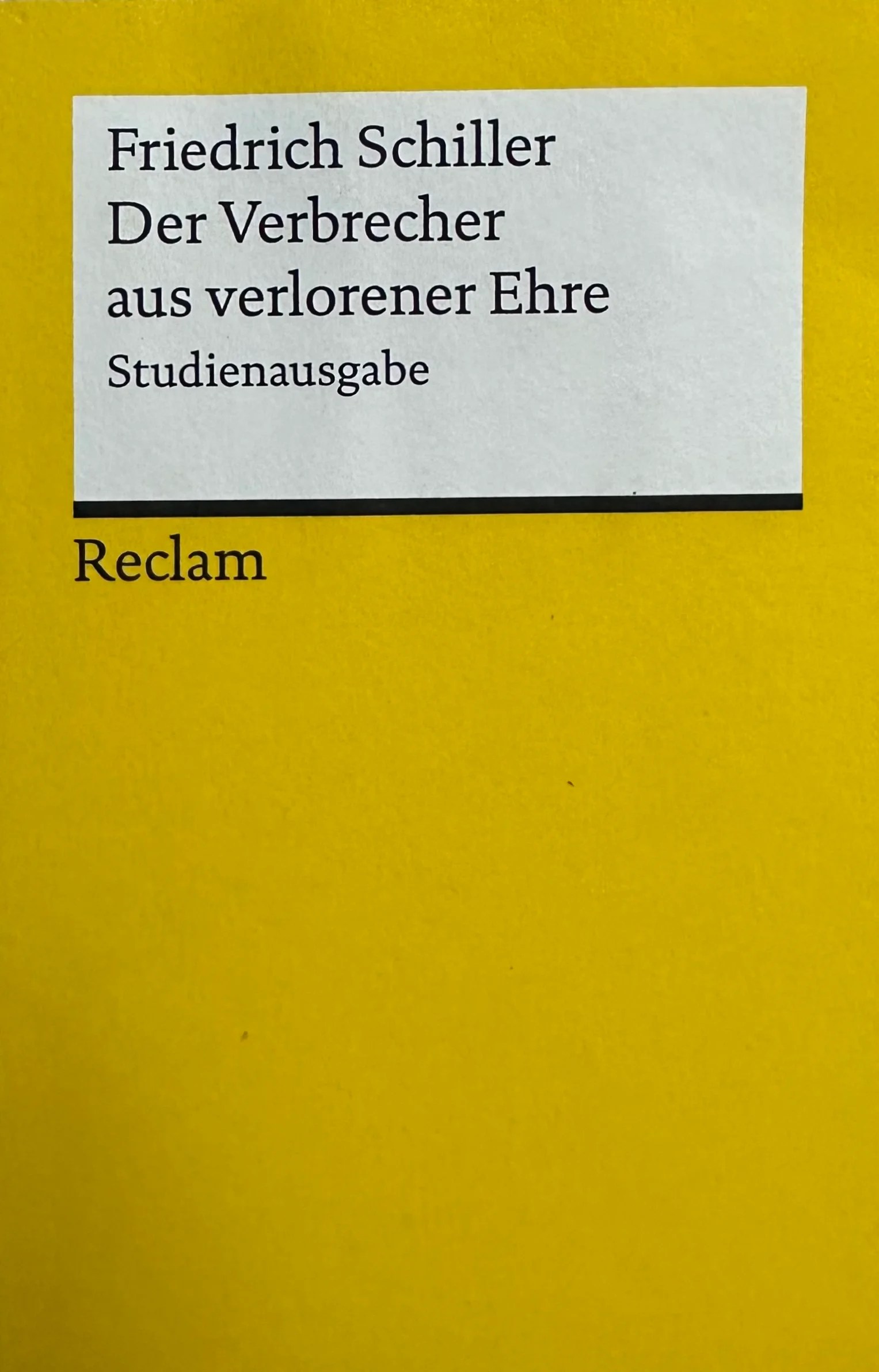 Der Verbrecher aus verlorener Ehre - Reclam von Friedrich Schiller