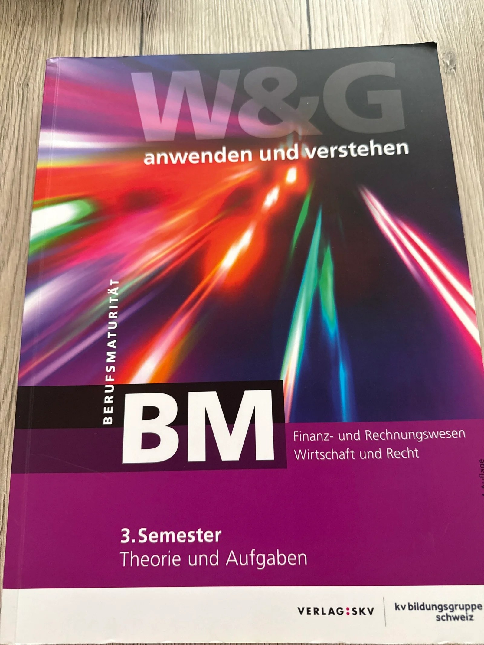 W&G anwenden und verstehen – Profil E/B/M – 3. Semester