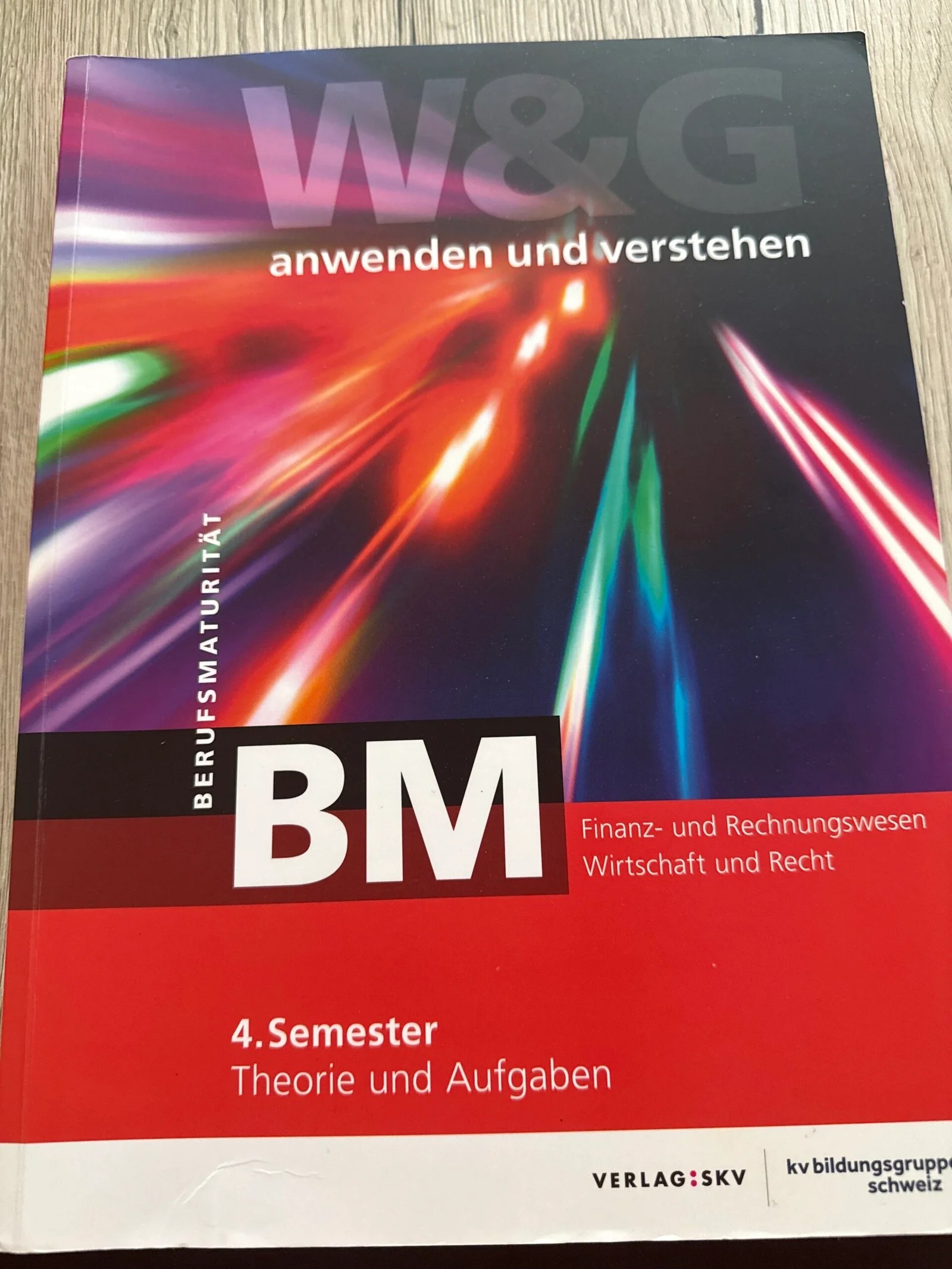 W&G anwenden und verstehen – Profil E/B/M – 4. Semester
