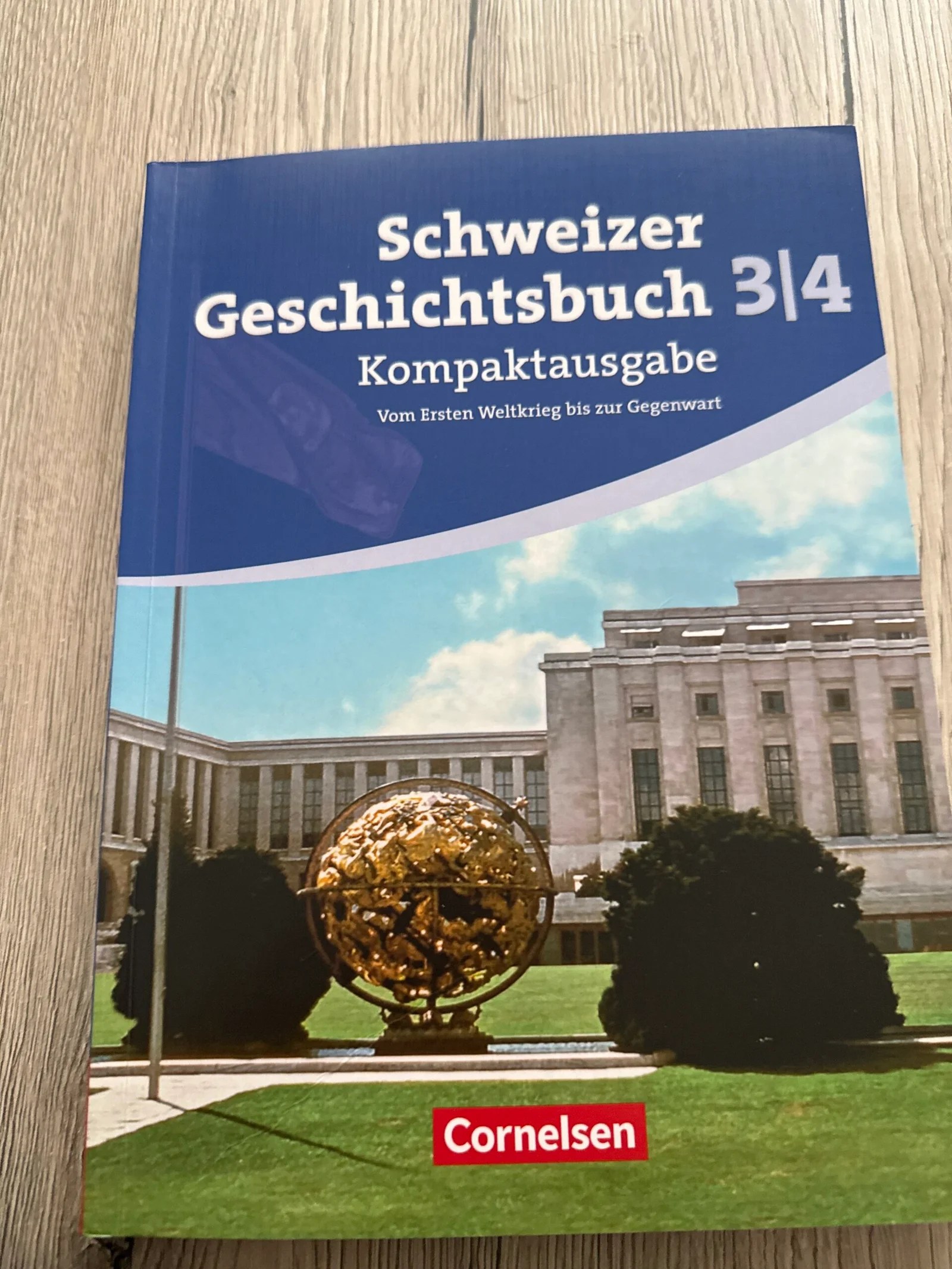 Schweizer Geschichtsbuch 3|4 – Kompaktausgabe | Vom Ersten Weltkrieg bis zur Gegenwart