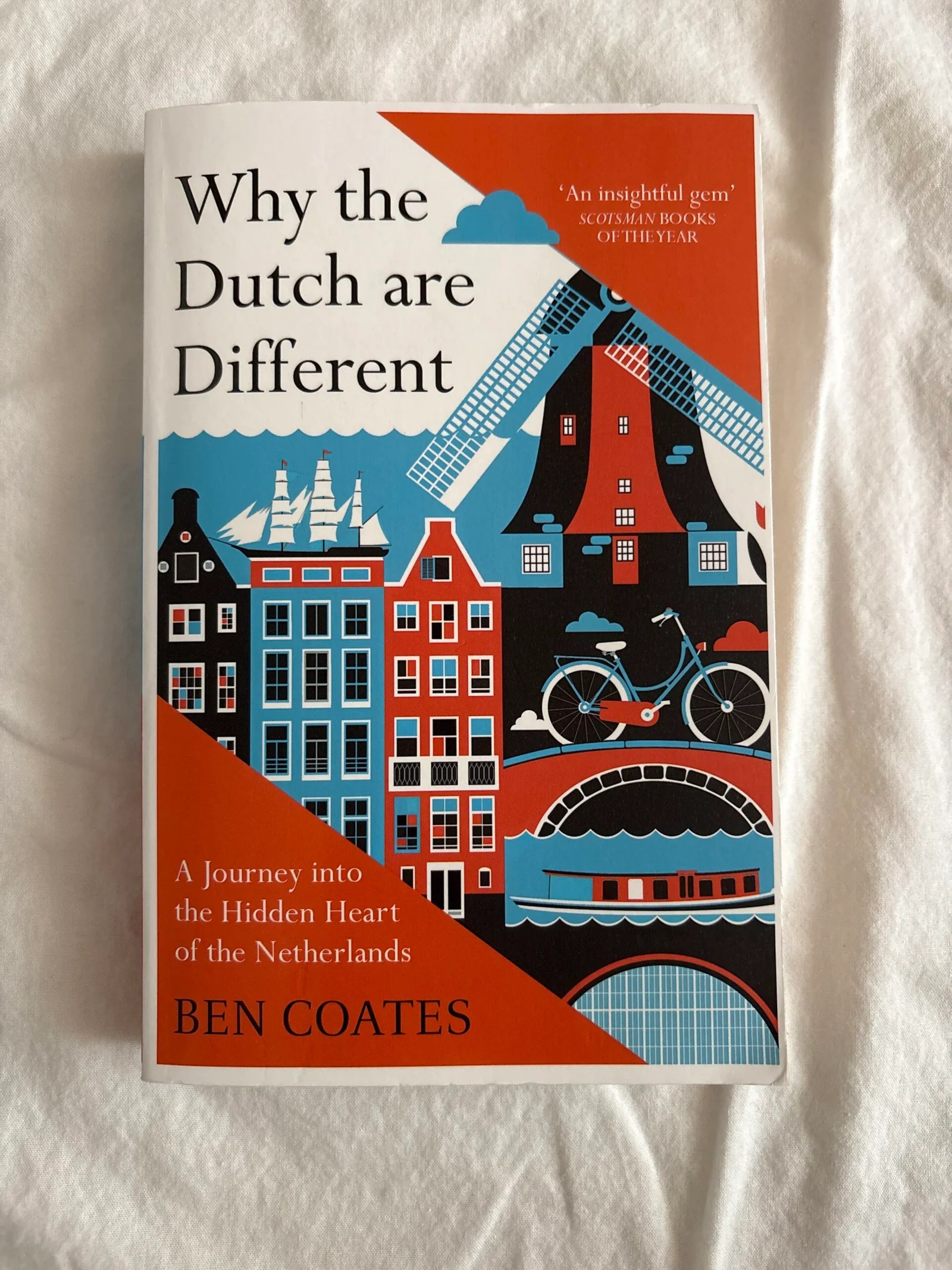 Why the Dutch are Different by Ben Coates