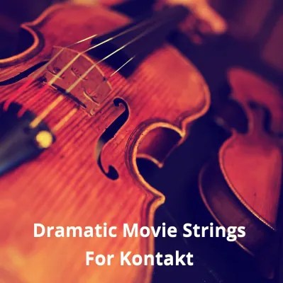 Past to Future Reverbs – DRAMATIC MOVIE STRINGS (KONTAKT)