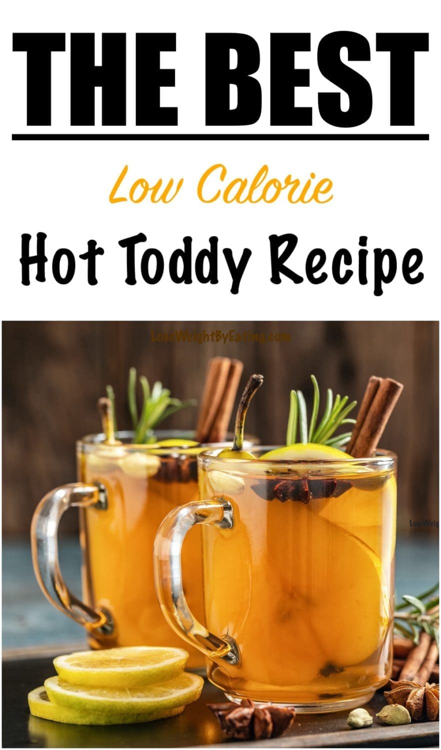 Low Calorie Hot Toddy Recipe - Lose Weight By Eating (9)