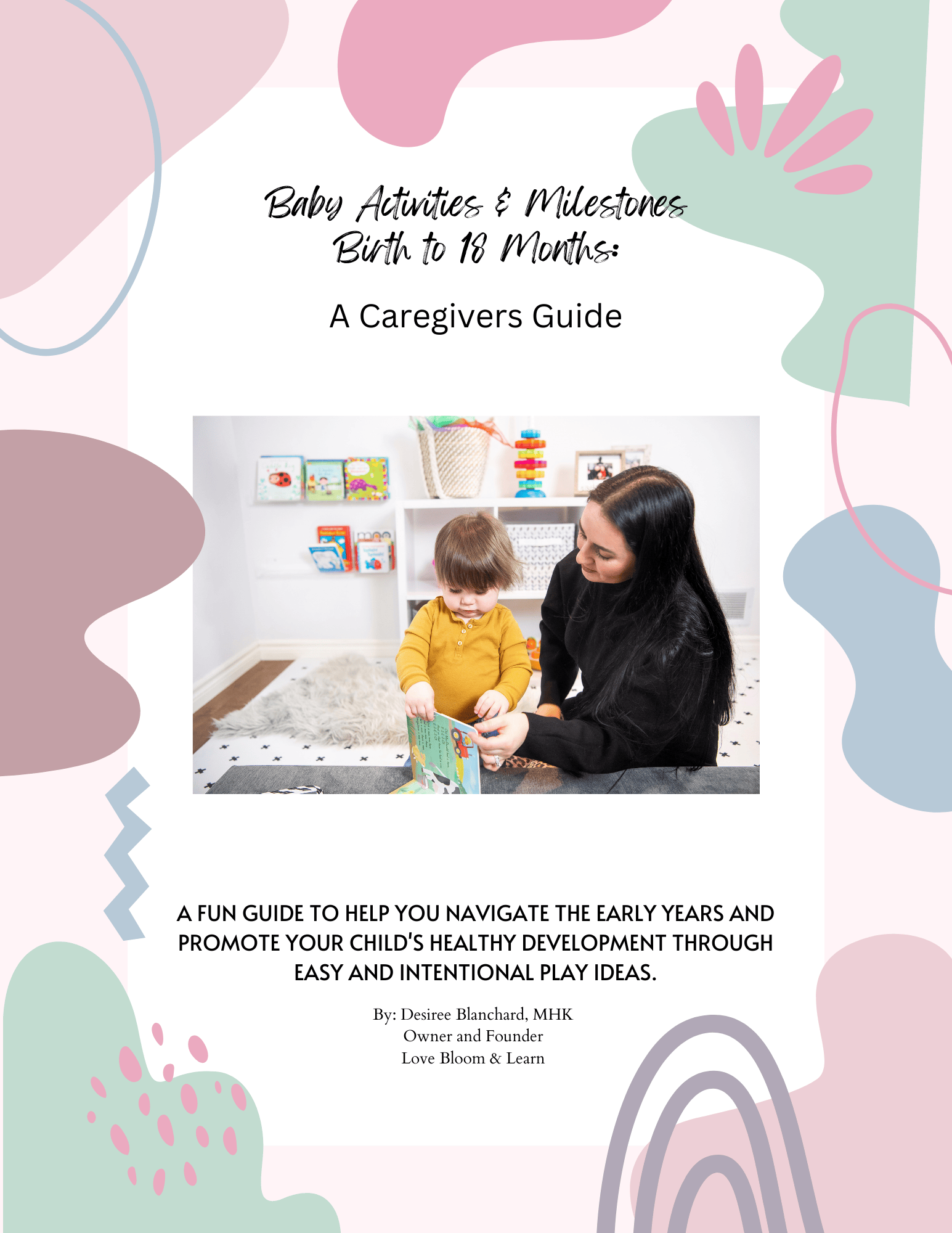 Baby Activities & Milestones Birth to 18 Months: A Caregivers Guide
