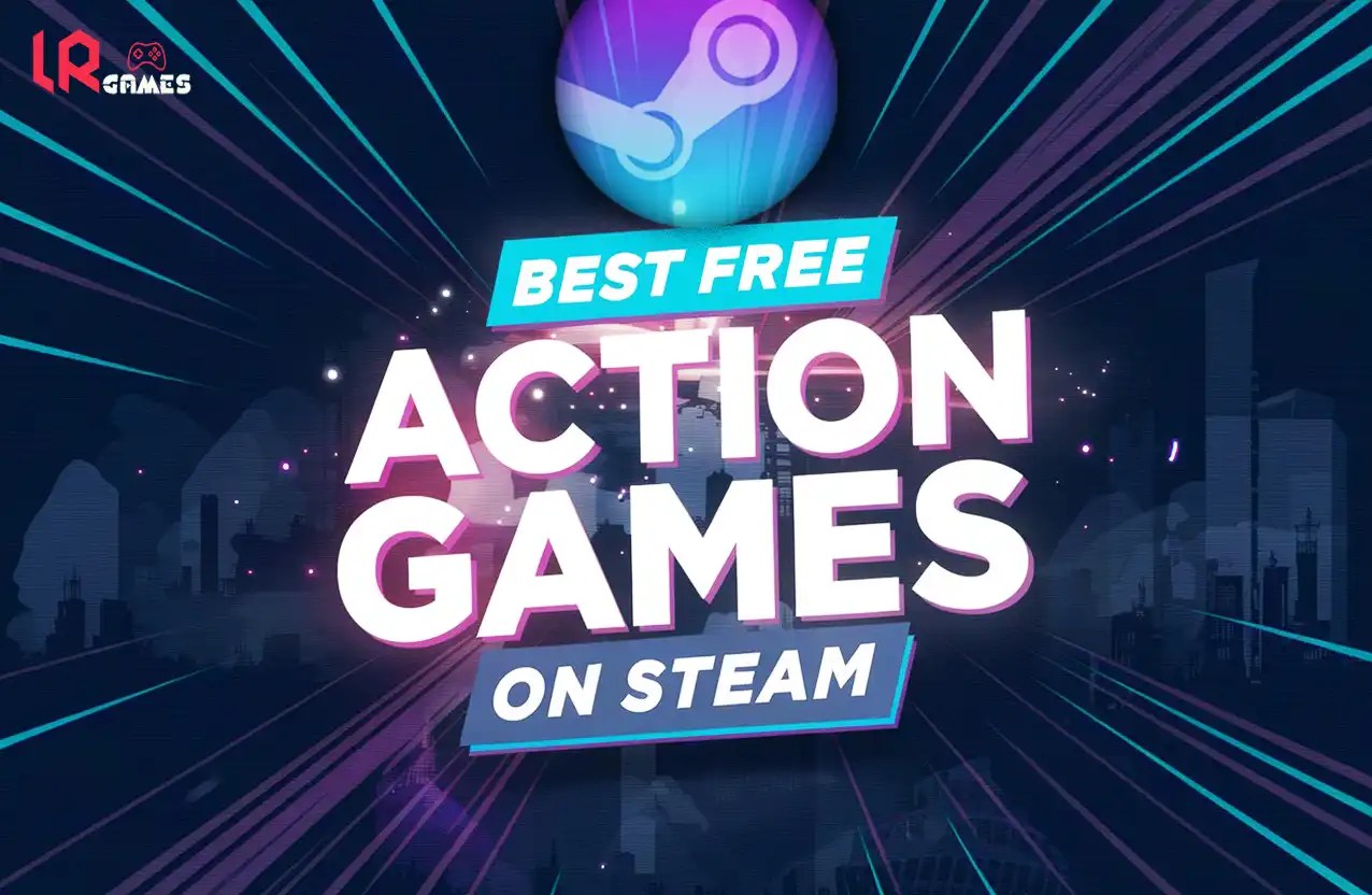 Best Free Action Games On Steam 2026 Edition LRDev Games 1.Best Free Action Games On Steam.webp