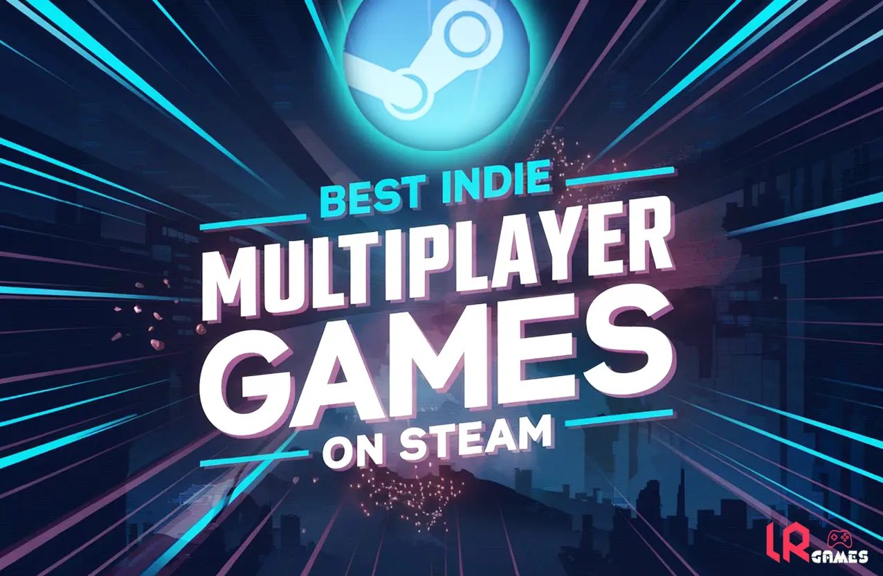 Best Indie Multiplayer Games On Steam 2026 Edition LRDev Games 1.Best Indie Multiplayer Games On Steam.webp