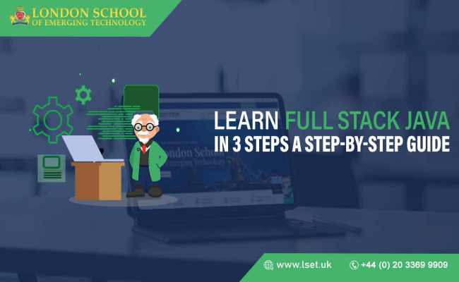 Learn Full Stack Java In 3 Steps: A Step-By-Step Guide - LSET
