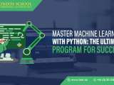 Master Machine Learning With Python The Ultimate Program
