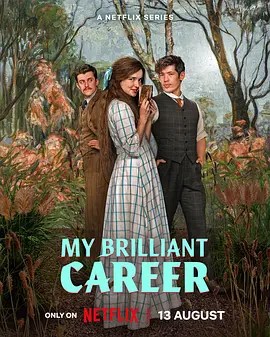 我的璀璨生涯 My Brilliant Career-雷霆影视