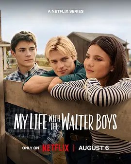我与沃尔特家男孩的生活 第三季 My Life with the Walter Boys Season 3-雷霆影视