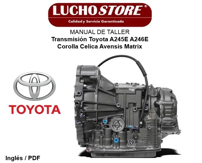 Manual de Taller Transmisión Toyota A245E A246E Corolla Celica Avensis ...