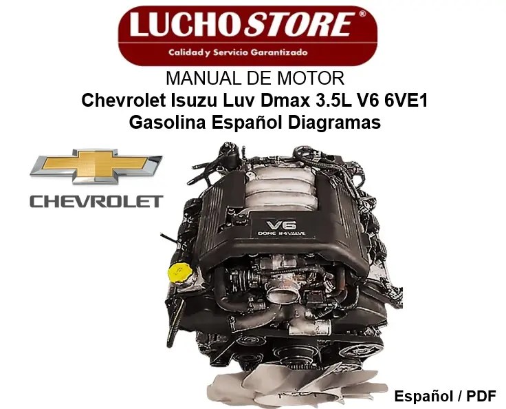 Manual de Motor Chevrolet Isuzu Luv Dmax 3.5L V6 6VE1 Gasolina Español Diagramas