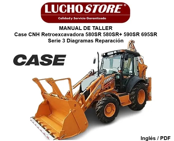 Manual de Taller Case CNH Retroexcavadora 580SR 580SR+ 590SR 695SR Serie 3 Diagramas Reparación
