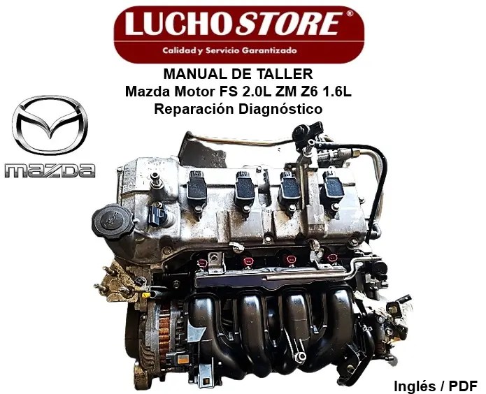 Manual de Taller Mazda Motor FS 2.0L ZM Z6 1.6L Reparación Diagnóstico