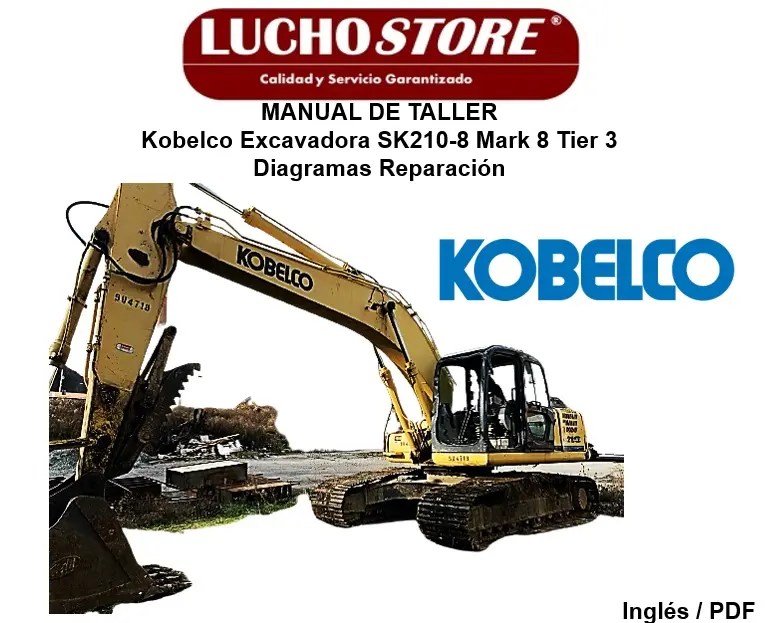 Manual de Taller Kobelco Excavadora SK210-8 Mark 8 Tier 3 Diagramas Reparación