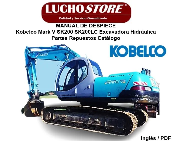 Kobelco Mark V SK200 SK200LC Excavadora Hidráulica Manual de Despiece Partes Repuestos Catálogo